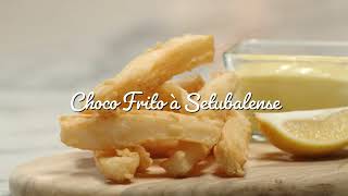Choco Frito à Setubalense | Os Segredos da Tia Cátia