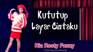 Ria Resty Fauzi - Kututup Layar Cintaku (Video Lyric)