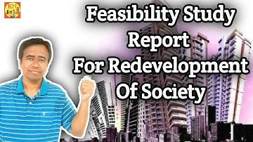 Feasibility Study Report For Redevelopment Of  Society & Its Importance I  Feasibility Report