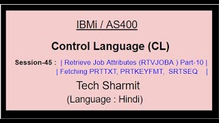 Retrieve Job Attributes (RTVJOBA) Part-10 | rtvjoba command in cl program    PRTTXT PRTKEYFMT SRTSEQ