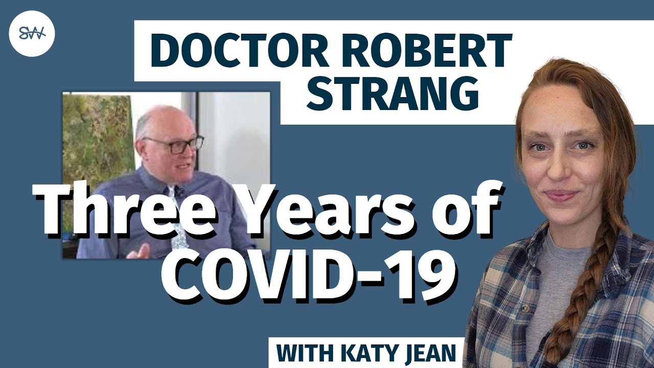Doctor Robert Strang on Three Years of COVID-19 | SaltWire