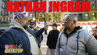 I INVADED CHINATOWN - THE FIRST BLACK GHOST SHADOW MEMBER NATHAN INGRAM TELLS THE REAL STORY 