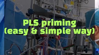 ECMO PLS priming(Easy and Simple way)