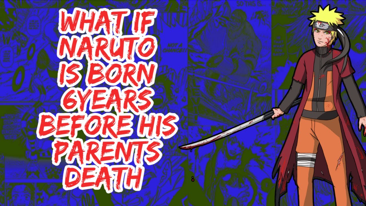 What if Naruto is Born 6years Before His Parents Death | Part 1