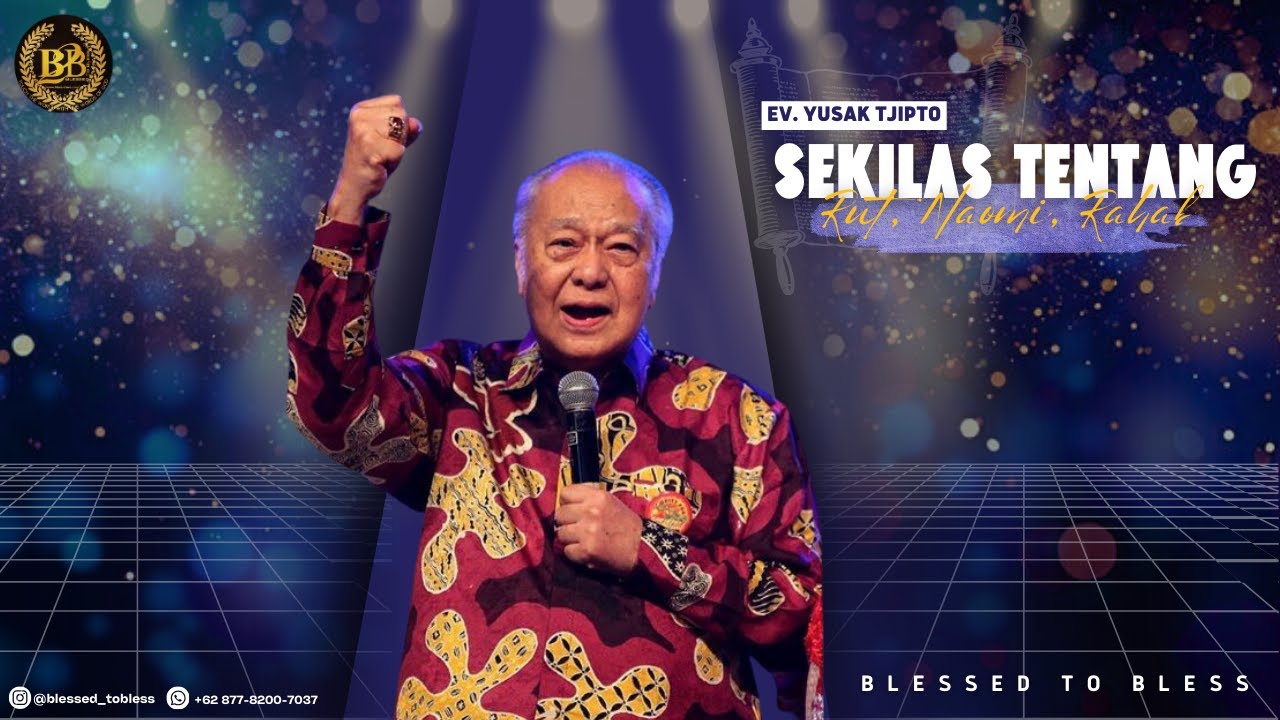 Sekilas Tentang Rut, Naomi Dan Rahab - Ev. Yusak Tjipto