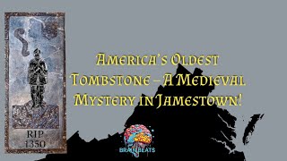 America’s Oldest Tombstone… Of a Knight?!