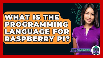 What Is The Programming Language For Raspberry Pi? - Next LVL Programming