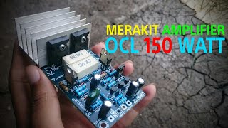 MERAKIT POWER AMPLIFIER OCL 150 WATT