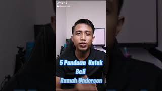 5 Panduan Untuk Beli Rumah Undercon