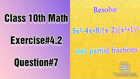 Resolve 5x²-4x+8/(x²+1)²(x-2) into partial fractions