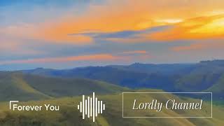 Download Lagu Forever You – A Song About Eternal Love MP3 Download Lagu Forever You – A Song About Eternal Love MP3