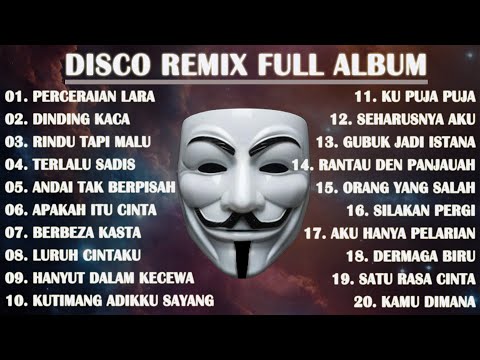 DISCO REMIX FULL ALBUM (Tanpa Iklan) - DJ PERCERAIAN LARA X DINDING KACA X RINDU TAPI MALU