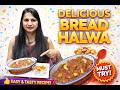 How to make perfect Bread Halwa Recipe | Easy &amp; Tasty Indian Dessert | Quick Sweet Dish