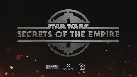Star Wars: Secrets of the Empire - ILMxLAB and The VOID - Immersive Entertainment Experience