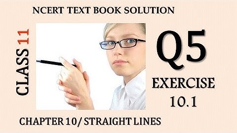 CLASS 11 SOLUTION EX 10.1 Q5 NCERT TEXT BOOK STRAIGHT LINES