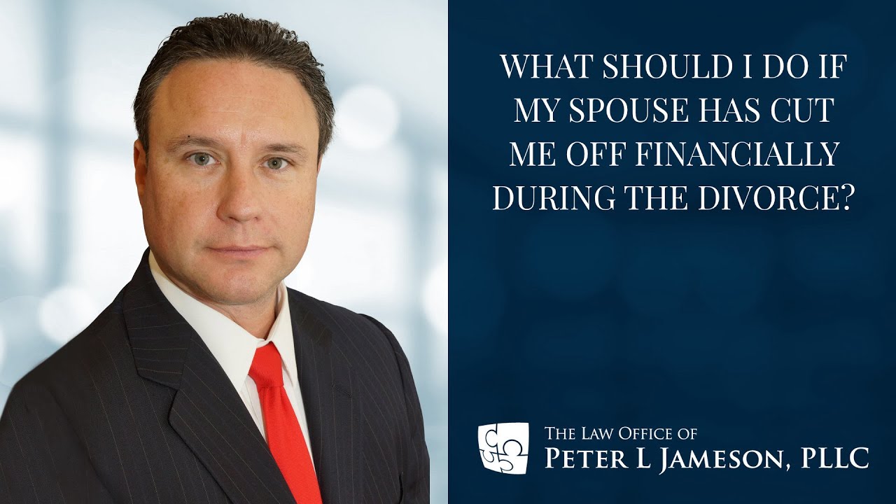 What should I do if My Spouse Has Cut Me Off Financially During the(03)