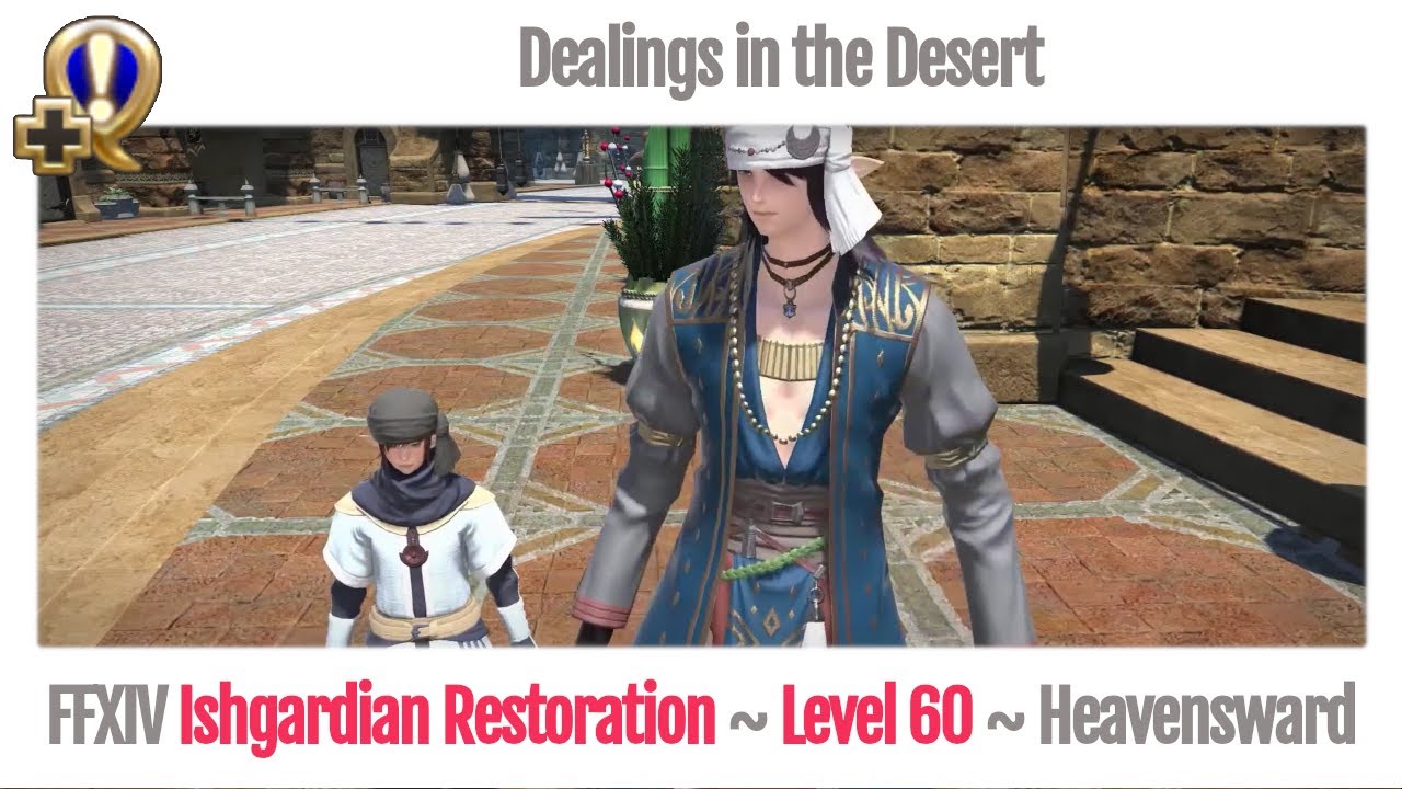 FFXIV Dealings in the Desert (13 Ishgardian Restoration Main Quest