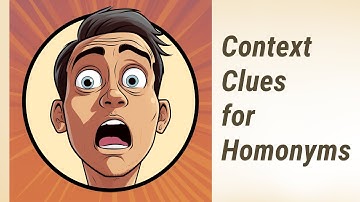 Mastering Homonyms Through Context Clues