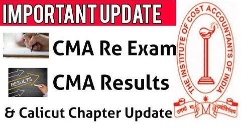 V.V.IMP Update on CMA Results and CMA Re Exams