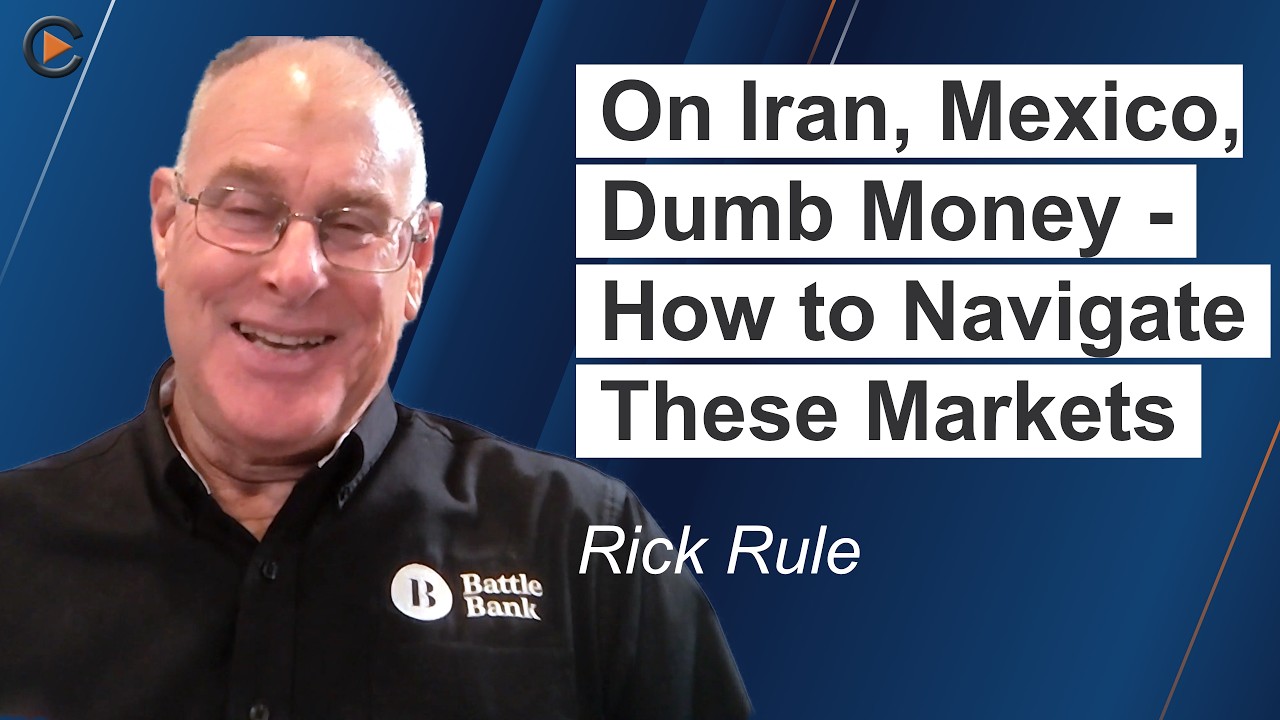 Rick Rule: Iran, Mexico, Dumb Money: Today's Major Commodity Disruptions and How to Avoid Them