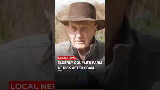 Elderly Couple Faces Losing Farm After Life Savings Wiped Out in Scam #shorts