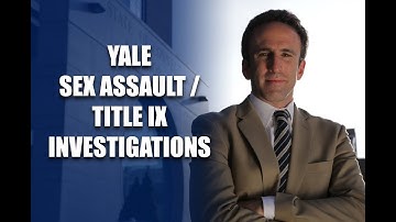 Yale Sex Assault Title IX Investigations