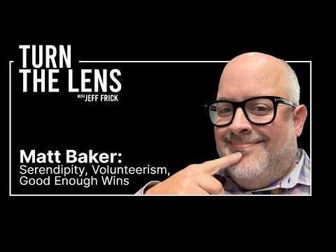 Serendipity, Volunteerism, Good Enough Wins | Turn the Lens Ep55