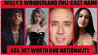 WILLY'S WONDERLAND MOVIE FULL CAST REAL NAME, AGE AND NETWORTH.