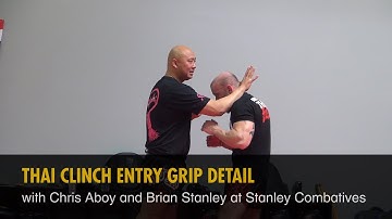 Thai Clinch Entry Grip Detail with Chris Aboy and Brian Stanley