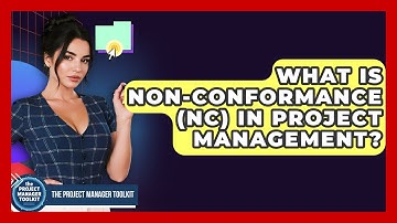 What Is Non-conformance (NC) In Project Management? - The Project Manager Toolkit