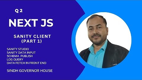 Sanity Client | Headless CMS | Schema | AI | GIAIC | Governor House (Part 1)