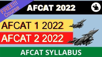 AFCAT Syllabus | AFCAT 1 2022 Syllabus  | AFCAT 2 2022 Syllabus  | AFCAT 2022 Syllabus