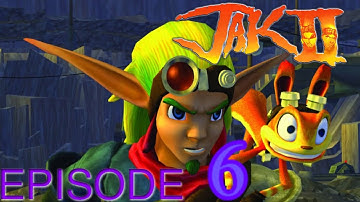 Jak 2 part 6