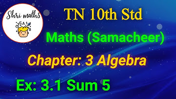 TN 10th Std (Samacheer) Maths Chapter: 3 Algebra Ex: 3.1 Sum 5