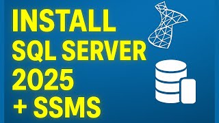 How to Download & Install SQL SERVER 2025 and SSMS On Windows 11