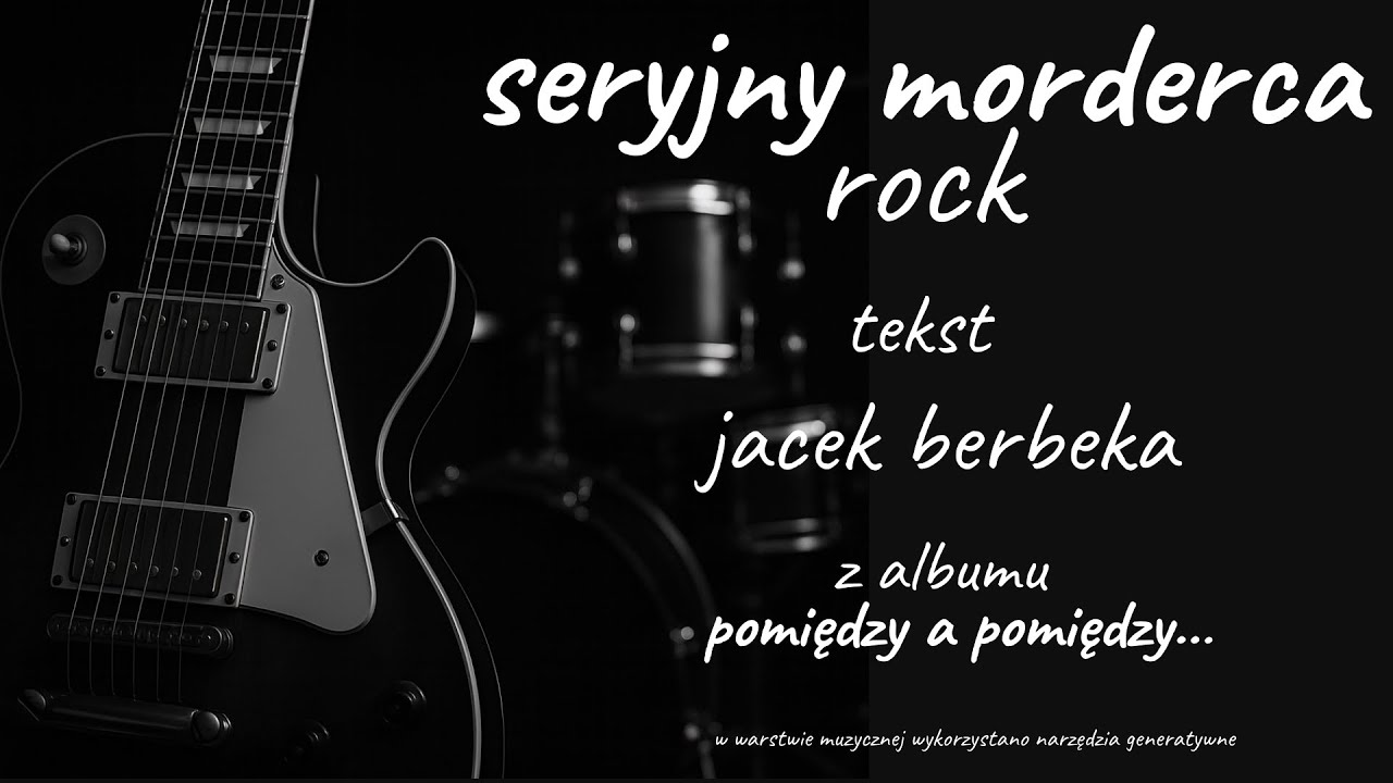 seryjny morderca [1:58] | rock | album: pomiędzy a pomiędzy...| Jacek ...