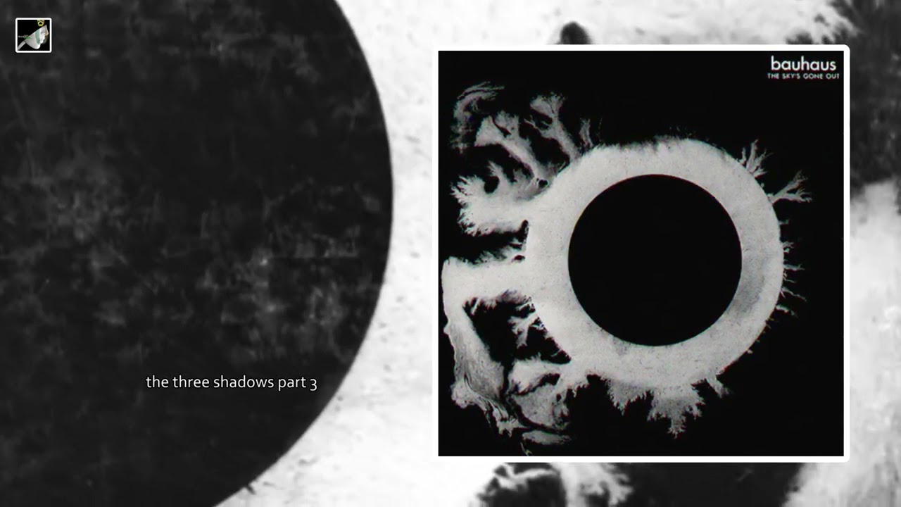 The Three Shadows Part 3 by Bauhaus