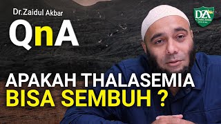QnA - Can Thalassemia Be Cured? - Dr. Zaidul Akbar Official