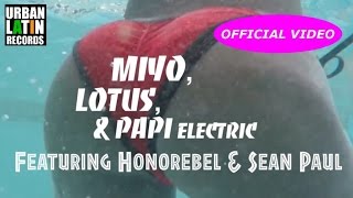 Miyo, LOTUS, DJ Papi Electric Ft. HONEREBEL & SEAN PAUL - PARTY UP C'MON - (OFFICIAL VIDEO)