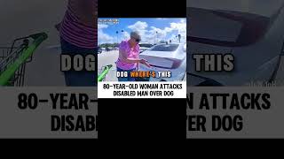 80-year-old woman attacks  disabled man over dog #funnypolice