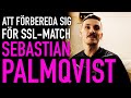 Att frbereda sig fr ssl match  sebastian palmqvist