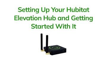 Setting Up Your Hubitat Elevation Hub and Getting Started With It