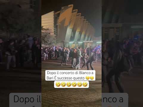Video Dopo il concerto di Blanco a Bari É successo questo