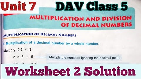 Multiplication And Division Of Decimal Numbers DAV Class 5 Maths Unit 7 Worksheet 2 Solution