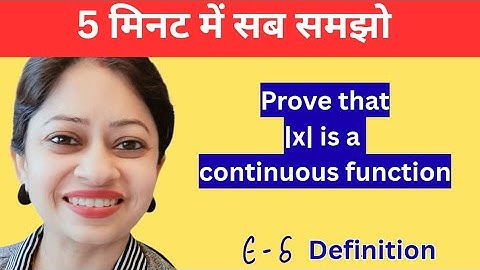 |x| is Continuous | Full ε–δ Proof Explained Step-by-Step