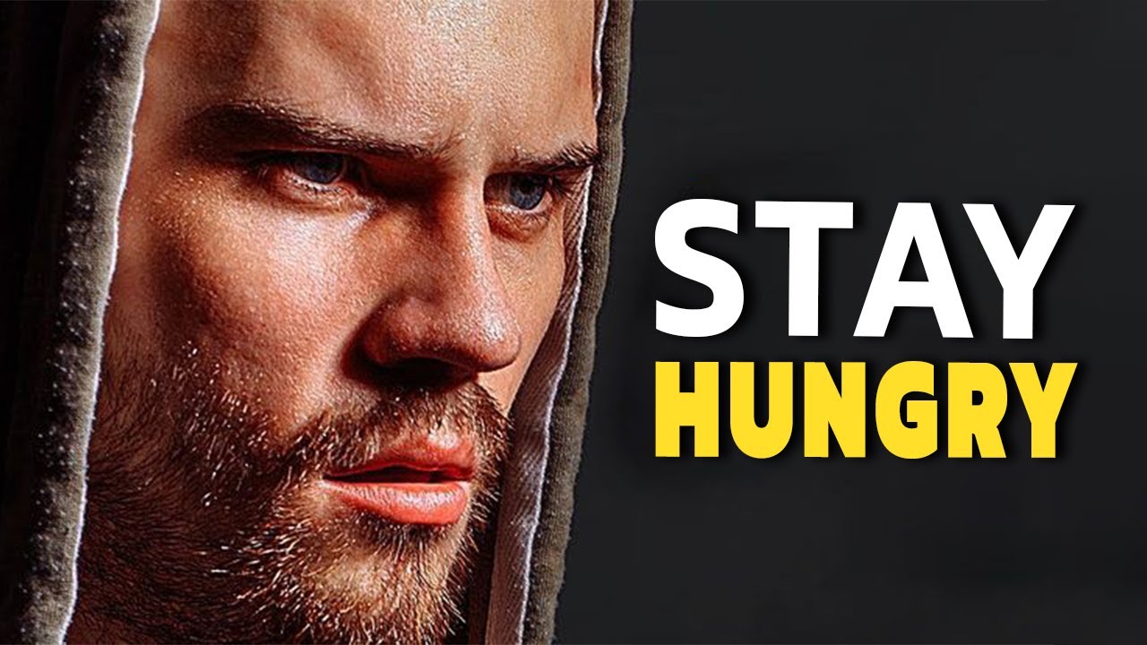 STAY HUNGRY The Most Powerful Motivational Speech YouTube