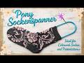 Pony Sockenspanner - ideal für colorwork Socken!