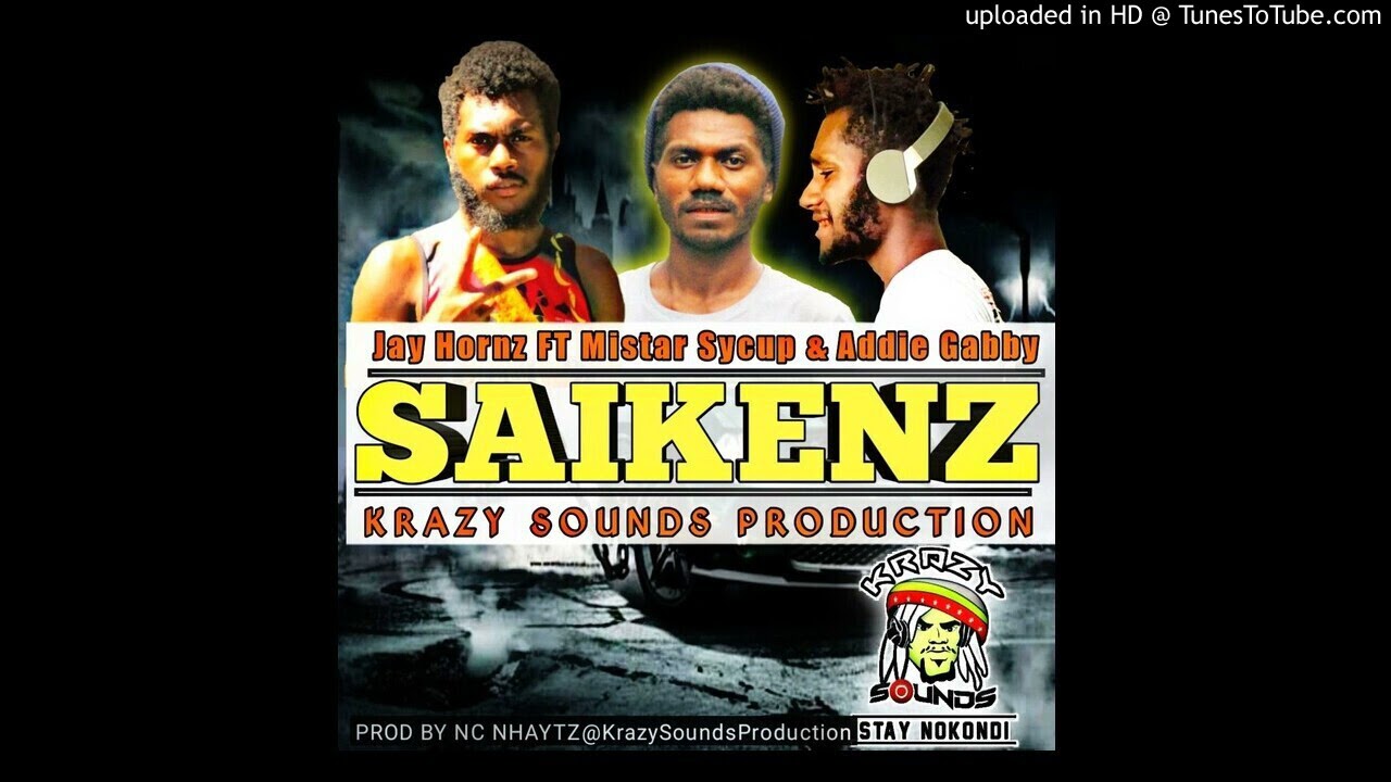 SaiKenz (Jay Hornz ft Mistar Sycup & Addie Gabby