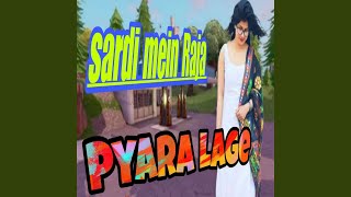 Download Lagu Sardi Mein Raja Pyara Lage MP3