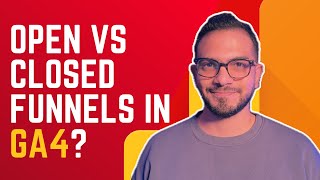 How to Build Funnel Reports in GA4 (2026 Step-by-Step Guide + Open vs Closed Funnels)